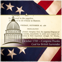 October 26, 1781 – Congress Thanks God for British Surrender