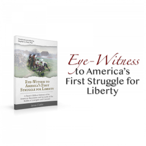 Eye-Witness to America's First Struggle for Liberty