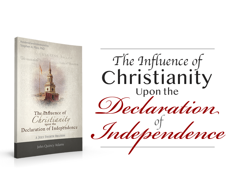 The Influence of Christianity upon the Declaration of Independence