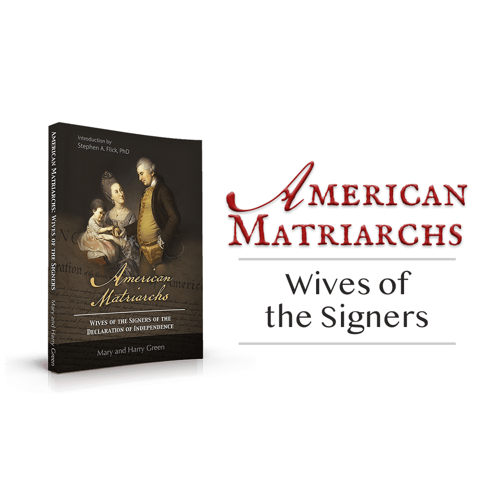 American Matriarchs—Wives of the Signers