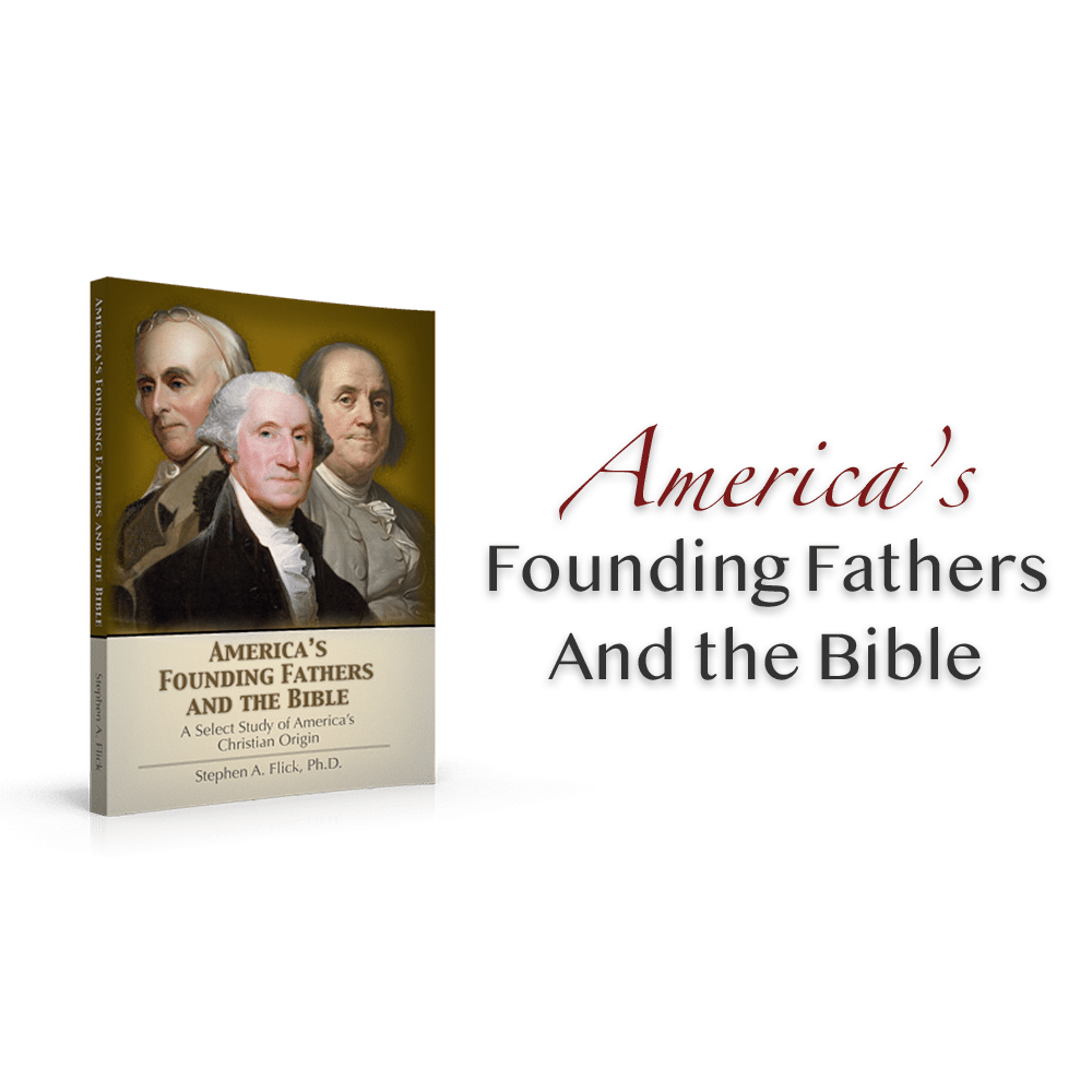 America’s Founding Fathers and the Bible