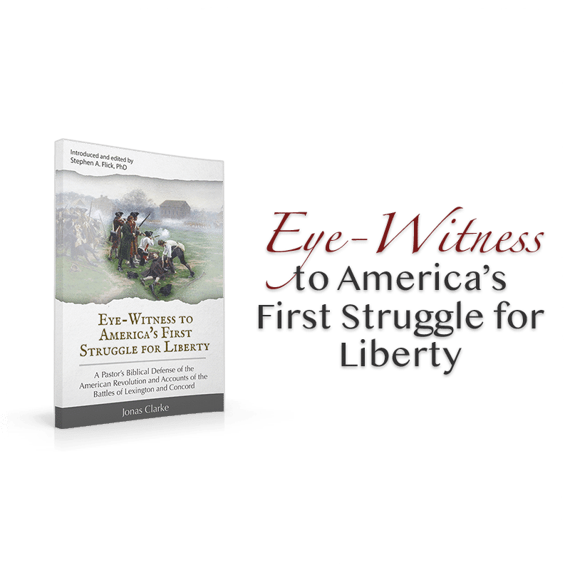 Eye-Witness to America’s First Struggle for Liberty