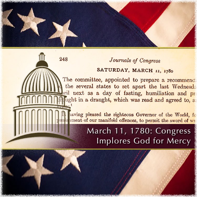 March 11, 1780: Sixth Congressional Fasting Proclamation