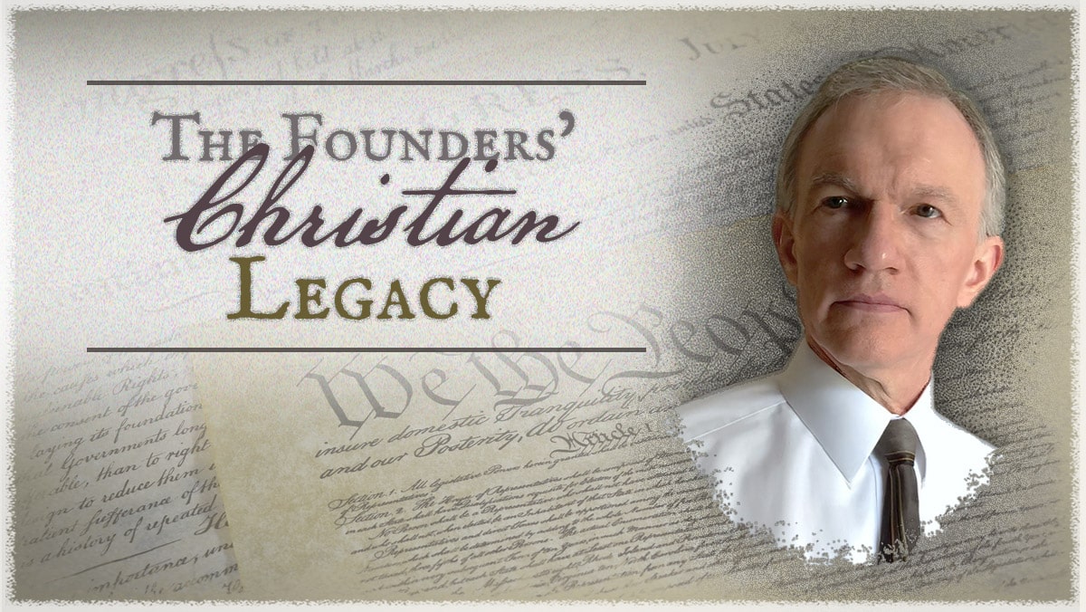 The  Founders’ Christian Legacy