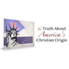 Media Presentation: The Truth About America’s Christian Origin