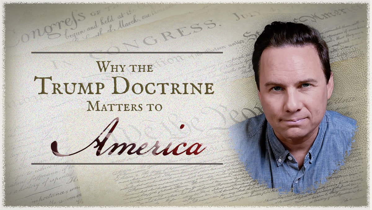 Why the Trump Doctrine Matters to America